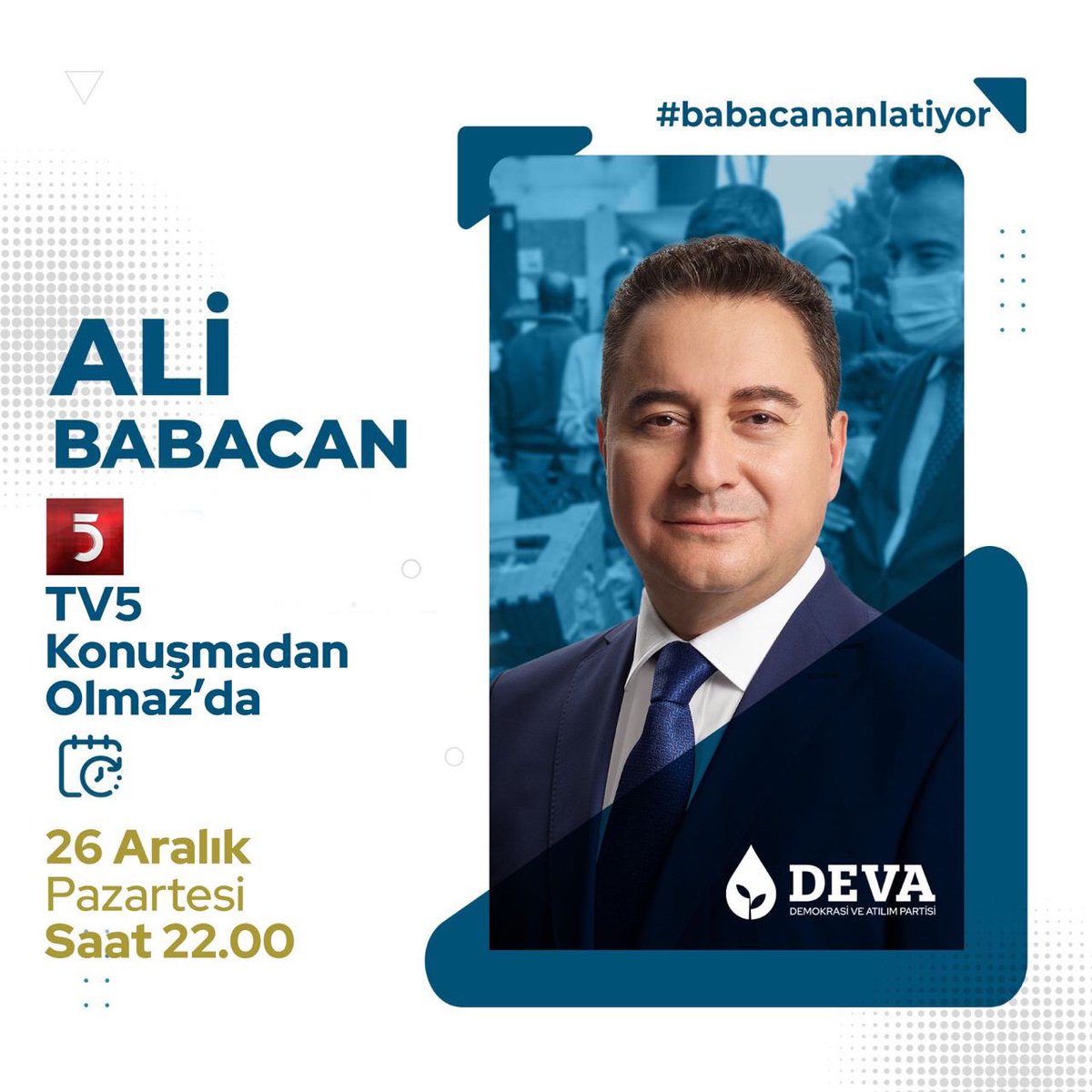 Genel Başkanımız Sn. <a href="/alibabacan/">Ali Babacan</a>,

Bu akşam Hasan Basri Akdemir ile “Konuşmadan Olmaz” programına konuk olacak, gündemi değerlendirecektir. 

🗓️ 26 Aralık Pazartesi (Bugün) 

⏰ 22.00

📺 <a href="/tv5televizyonu/">TV5</a> 

#babacananlatıyor #alibabacan