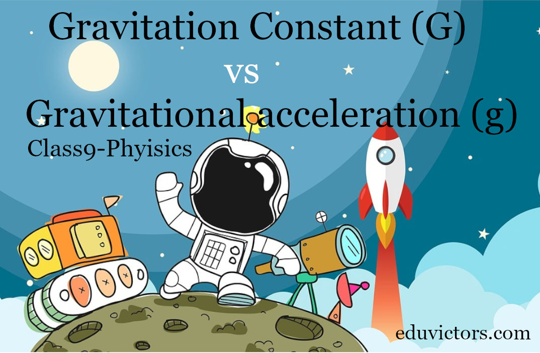 eduvictors2011's tweet photo. Class 9 - Physics - What is the difference between Gravitation Constant (G) and Gravitational acceleration (g) #eduvictors #class9Physics https://t.co/IO1dBzzEdH