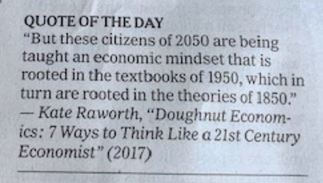 I'm delighted to see this quote featured in today's <a href="/nytimes/">The New York Times</a> international edition. It's time to teach 21st century economics to 21st century students and <a href="/DoughnutEcon/">Doughnut Economics Action Lab (DEAL)</a> we've got plans for 2023...join us.