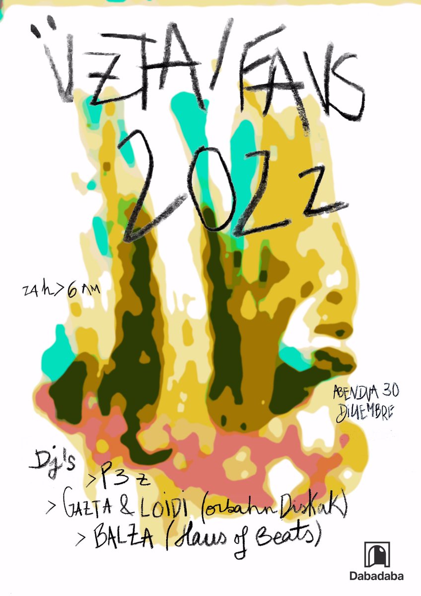 Ostiral hontan, Abenduak 30, urtea ondo amaitzeko. / Este viernes 30 de Diciembre, para acabar bien el año.
Etxeko Üzta / Favs 2022 @ Dabadaba (Donostia)
P3z + Gazta &amp; Loidi (Orbahn Diskak) + ni neu
from 24:00etatik aurrera
Kartela: Teresa Vicente Illoro
🎹🥁🎸🪗🎺🎷🎧🎚🎛🎚🎈