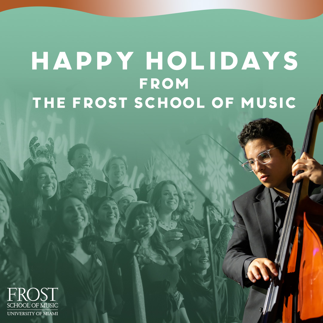 frostschoolum's tweet photo. On behalf of the Frost School of Music, we wish you #HappyHolidays to you and yours! Here’s to a cheerful present, a well-remembered past, and a prosperous and musical year ahead. #FrostBuilt #FrostSchoolUM #FSOM https://t.co/ceysU22YTU