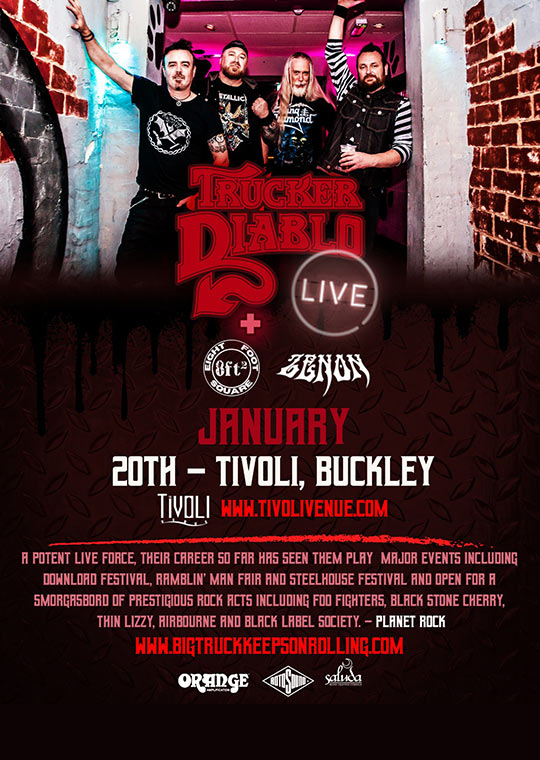 **2023**

<a href="/truckerdiablo/">truckerdiablo</a>  – Friday 20th January 2023 | The Tivoli Venue, Buckley. Support from 8ft2 and Zenon.
 tivolivenue.com/events/trucker…