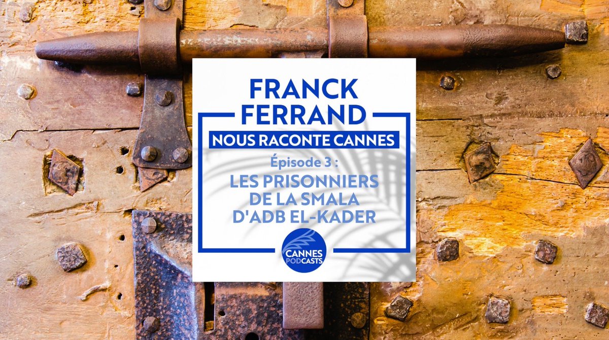 Franck Ferrand raconte Cannes | Épisode 3 - Les prisonniers de la Smala d'Abd el-Kader

youtu.be/D-_pdklTbWQ

via CannesWebTV #cannes #franckferrand #podcast #CotedAzurFrance