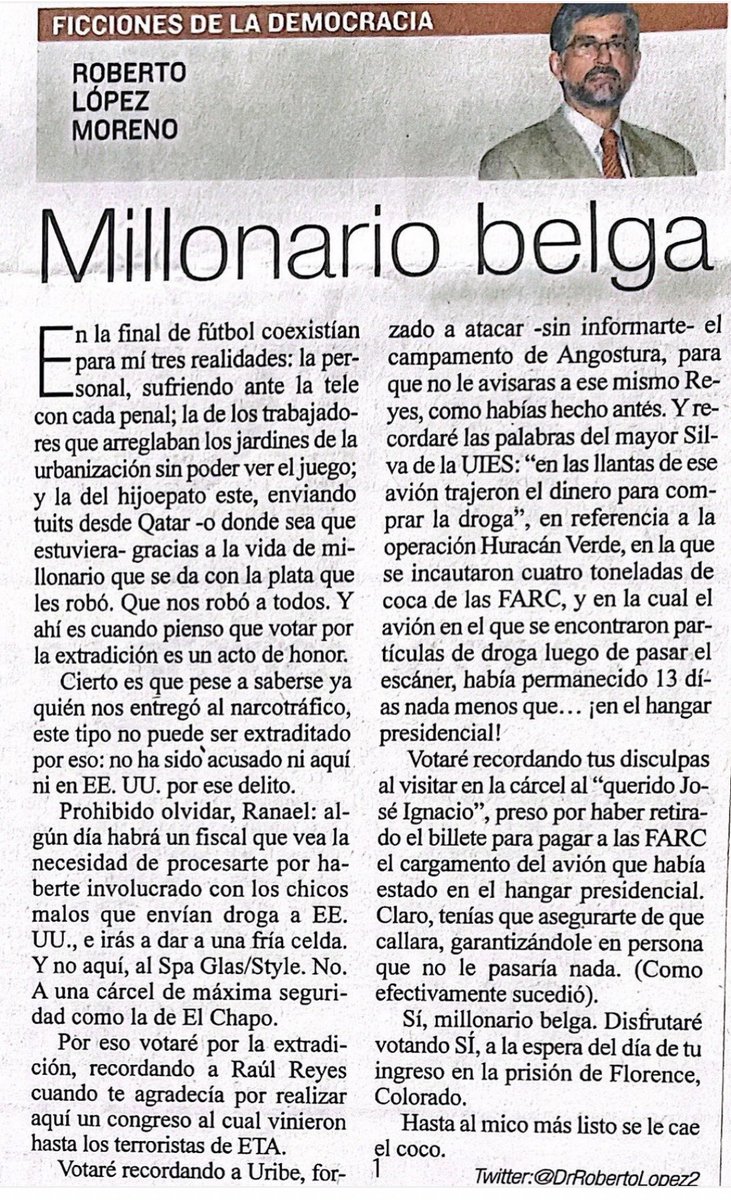 "Prohibido olvidar, Ranael: algún día habrá un fiscal que vea la necesidad de procesarte por haberte involucrado con los chicos malos que envían droga a EE. UU., e irás a dar a una fría celda. 
Por eso votaré por la extradición..."
