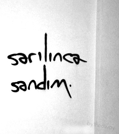 sana inanınca
biter sandım.