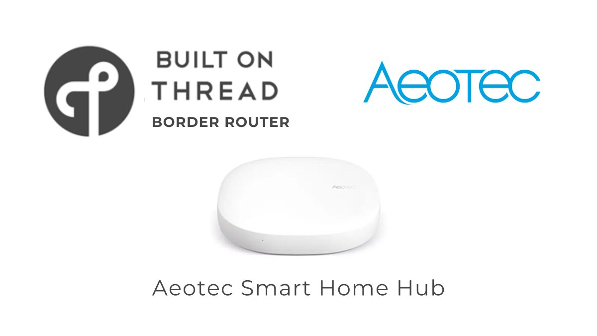 TheThreadGroup's tweet photo. New #ThreadCertified Border Router from @Aeotec_Official - Aeotec Smart Home Hub. Learn more about these #BuiltOnThread products and others below!

https://t.co/HNlLxHS6iL

#ThreadGroup #SmartHomeDevices #IoT https://t.co/COYaVT9APJ