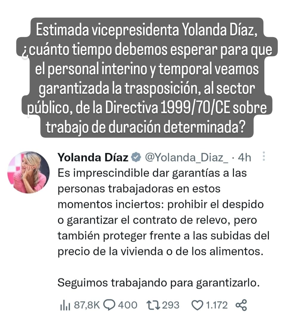 Estimada vicepresidenta <a href="/Yolanda_Diaz_/">Yolanda Díaz</a> <a href="/PODEMOS/">Podemos</a>, ¿cuánto tiempo debemos esperar para que el personal interino y temporal veamos garantizada la trasposición, al sector público, de la Directiva 1999/70/CE sobre trabajo de duración determinada? #FijezaYaEsConstitucional