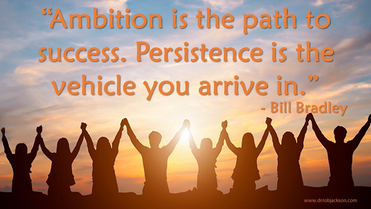 Dr_Rob_Jackson's tweet photo. "Ambition is the path to success. Persistence is the vehicle you arrive in." - Bill Bradley #PlanningFor2023 #25QuotesToShare https://t.co/V1S5vg3DX0 https://t.co/CNJzhCEGUN