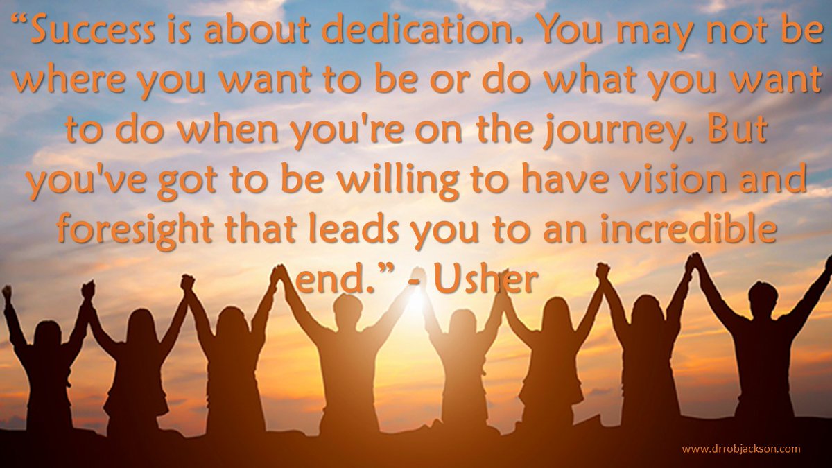 Dr_Rob_Jackson's tweet photo. "Success is about dedication... you've got to be willing to have vision and foresight that leads you to an incredible end." - Usher #PlanningFor2023 #25QuotesToShare https://t.co/V1S5vg3DX0 https://t.co/yXWbD9LDfr