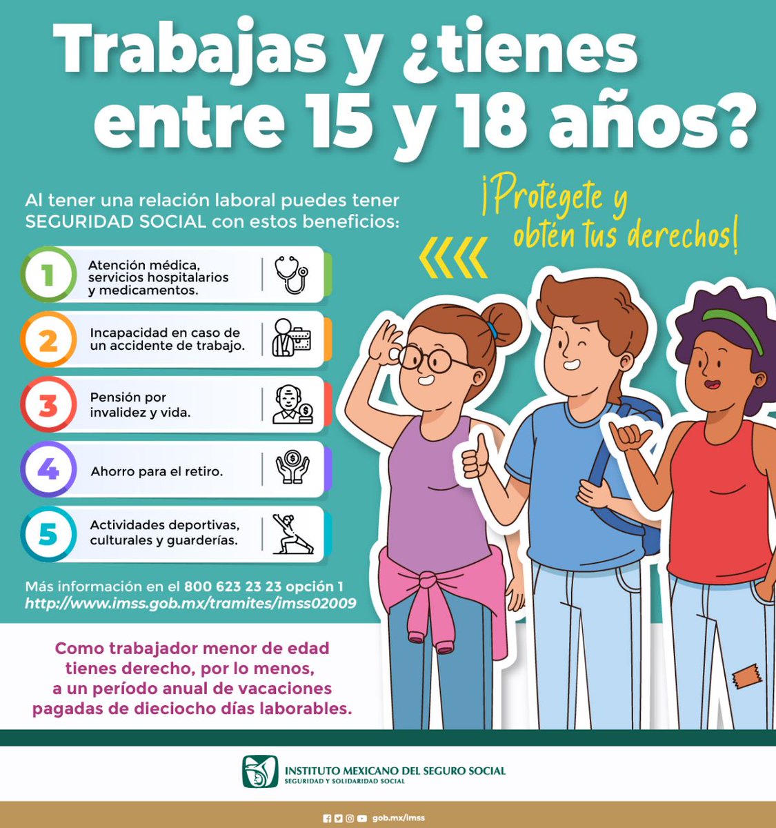 IMSSedomexote's tweet photo. ¡Atención!

Si tienes entre 15 y 18 años de edad y trabajas, protégete y obtén tus derechos de #SeguridadSocial. Solicita al patrón te registre ante el #IMSS. https://t.co/PP1so3ZW8m