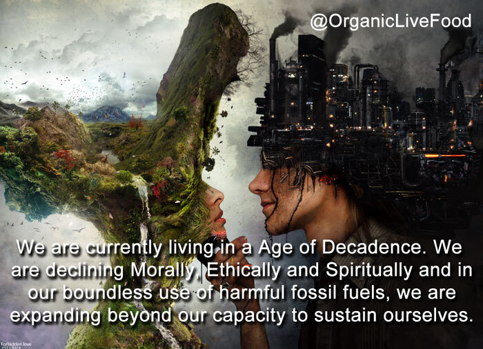 OrganicLiveFood's tweet photo. We r currently living in a Age of Decadence: https://t.co/sRGbUvkMUZ We r declining Morally, Ethically and Spiritually and in our boundless use of harmful #fossilfuels, we are expanding beyond our capacity to sustain ourselves https://t.co/yKgqWzsAjN