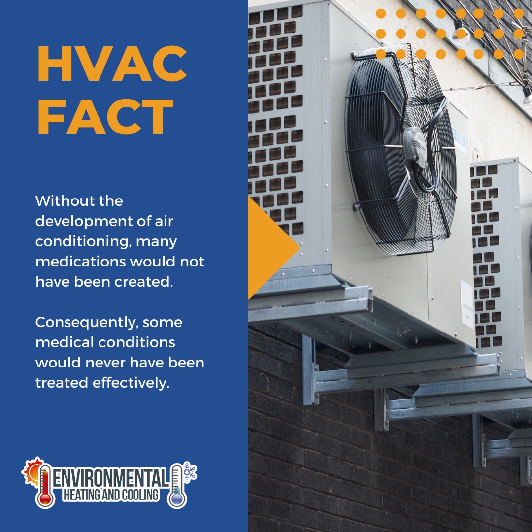 Life-saving medicines and treatments are made possible thanks to the development of air conditioning!
