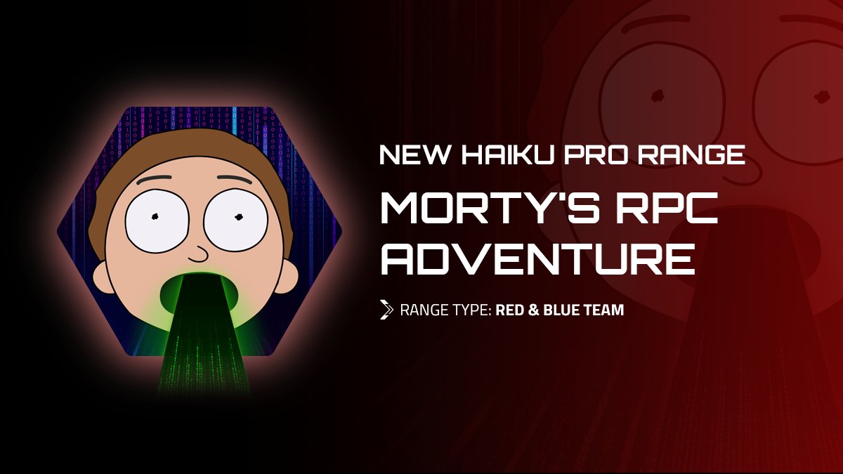 HaikuInc_'s tweet photo. This week's new #haikupro range is called MORTY'S RPC ADVENTURE. This range has something for #hackers and #defenders alike. Play the new range now https://t.co/7c3EaScMvF & retweet us with your favorite *appropriate* Rick and Morty quote ๐ #cybersecurity #rickandmorty #haiku https://t.co/uPMSgqWiAr