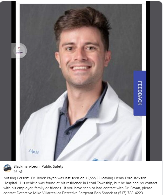 Our friend &amp; former co-resident Dr. Bolek Payan is MISSING. Last seen on 12/22 leaving Henry Ford #Hospital in Jackson, MI😭

His vehicle was found at his residence, but he had no contact with his employer, family or friends. Keep his family in prayers🙏#Medtwitter #Cardiotwitter