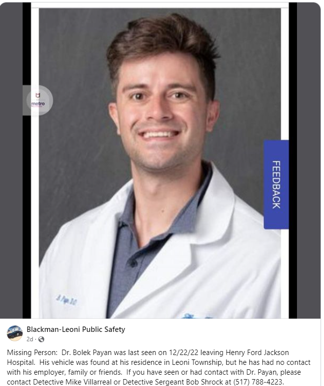 Our friend & former co-resident Dr. Bolek Payan is MISSING. Last seen on 12/22 leaving Henry Ford #Hospital in Jackson, MI😭 His vehicle was found at his residence, but he had no contact with his employer, family or friends. Keep his family in prayers🙏#Medtwitter #Cardiotwitter