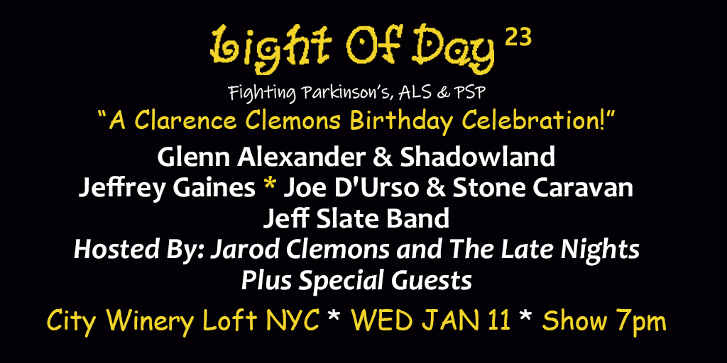 #LOD23 A Clarence Clemons Birthday Celebration!
Weds. 1/11 Tix: $25-$45 bit.ly/LOD23NYC
<a href="/CityWineryNYC/">City Winery</a> Loft
Glenn Alexander <a href="/GA_Shadowland/">Shadowland</a> 
<a href="/jeffreygmusic/">Jeffrey Gaines</a>
<a href="/joedursocbgb/">Joe D'Urso</a>
<a href="/jeffslate/">Jeff Slate</a> 
Hosted by: <a href="/JarodAClemons/">Jarod Clemons</a> <a href="/The_LateNights/">Jarod Clemons & The Late Nights</a>