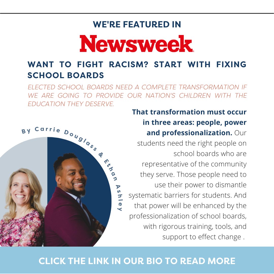 Read the new Newsweek op-ed by Ethan Ashley &amp; Carrie Douglass on how putting the right “people,” who understand their strategic “power”, and have gone through a process of “professionalization”  on school boards will transform the K-12 education system. bit.ly/3GkMBOq