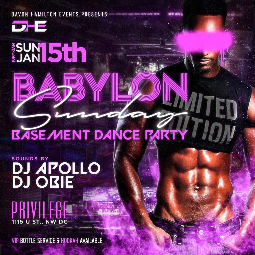 DH__Events's tweet image. #BreakingNews from @DH__Events 
📅 JAN. 15 🍾  #BabylonSunday   
10pm - 3am at Privilege Lounge 
featuring DJ Apollo &amp;amp; @iluvdjobie 
🎫 at BabylonSundayDHE.eventbrite.com
 🍾 DM @DH__Events for Bottle Service 
#DanceParty #GayDC #NoWorkNoSchool