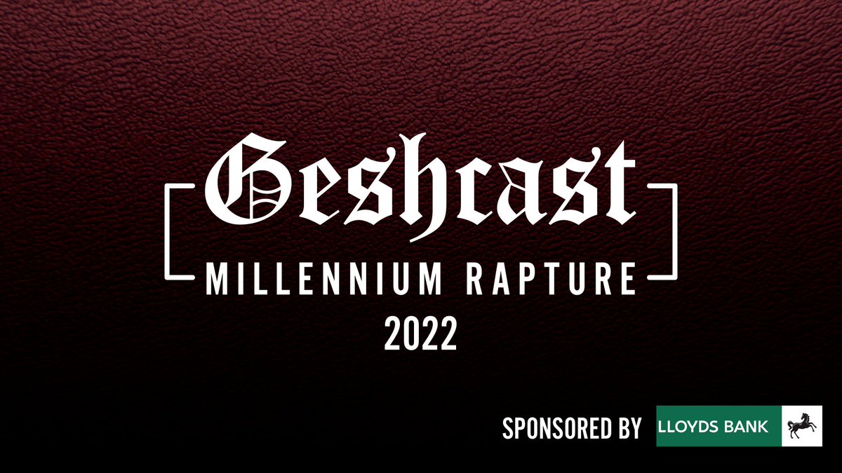 Geshcast's tweet photo. Podcast apps should be updating with GESHCAST MILLENNIUM RAPTURE in the next few hours but if you can't wait - it's here: https://t.co/VJrBbCXXNF https://t.co/UAZC7CGkCz