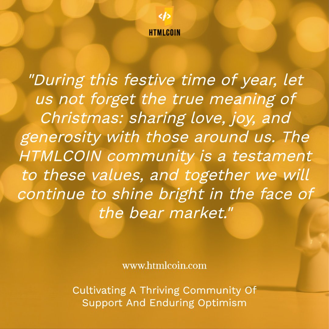 "During this festive time of year, let us not forget the true meaning of Christmas: sharing love, joy, and generosity with those around us. The HTMLCOIN community is a testament to these values, and together we will continue to shine bright in the face of the bear market."