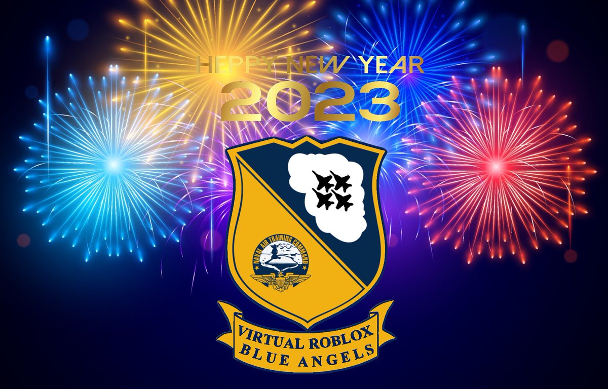 RobloxNavyBlue1's tweet photo. Happy New Years from your Virtual Roblox Blue Angels. The team wishes everybody a happy New Year, and we can't wait to see you guys for our 2023 show season. https://t.co/6QqAoYTCv4