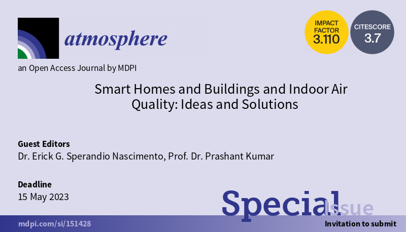 Atmosphere_MDPI's tweet photo. 📢Call for papers for Special Issue #smarthomes  and Buildings and Indoor #AirQuality: Ideas and Solutions" 

⌛️Deadline: 15 May 2023

👤Guest Editor: Dr. Erick G. Sperandio Nascimento, and  Prof. Dr. Prashant Kumar

📬Contribute now:  https://t.co/3Mv4cWUcWj
 
#mdpiatmosphere https://t.co/0fZ8j6xaKk