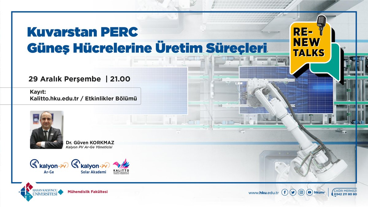 kalitto_hku's tweet photo. Yılın son Re-New-TALKs konusu: Kuvarstan PERC Güneş Hücrelerine Üretim Süreçleri. @KalyonPv Ar-Ge Merkezi Yöneticisi Dr. Güven KORKMAZ'ın konuk olacağı "Re-New TALKs: Yenilenebilir Enerjide Yeni Konuşmalar" serisi 14. webinarına davetlisiniz. Kayıt için: https://t.co/kKNPsQz5BG https://t.co/jMbMle7eeE