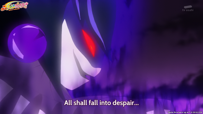 Smile PreCure! ep.47 @ 08:12.58
"All shall fall into despair..."
#PreCure