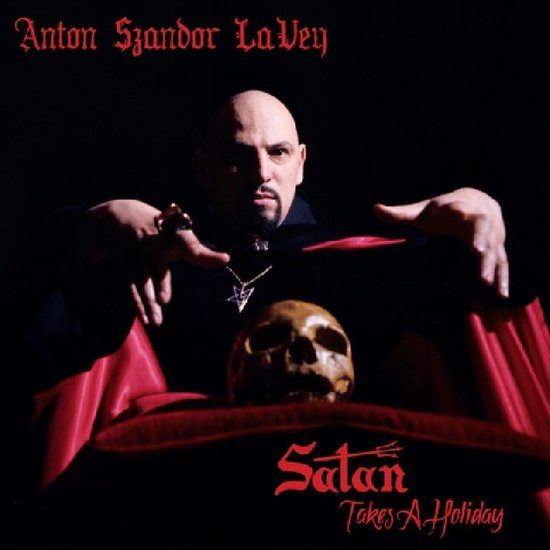 DID YOU KNOW THAT THE GUY WHO WROTE THE SATANIC BIBLE, ALSO RELEASED AN INSTRUMENTAL ORGAN ALBUM CALLED 'SATAN TAKES A HOLIDAY' ?