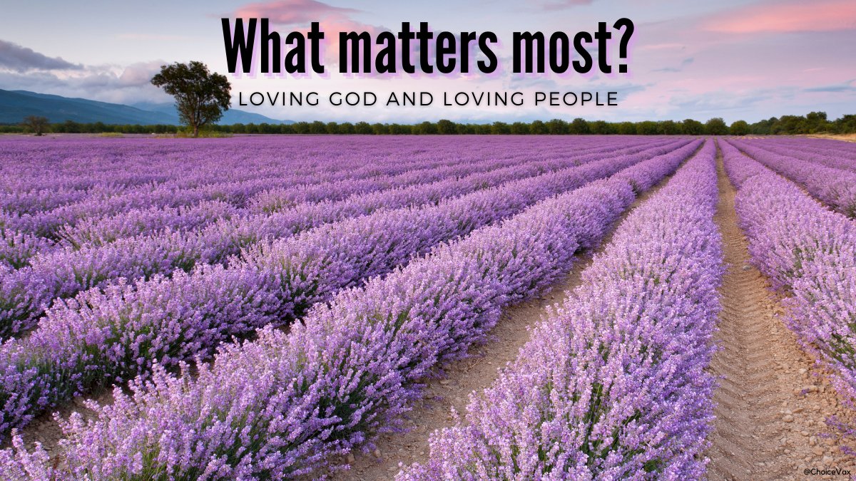 What matters most?  #LovingGod and #LovingPeople.