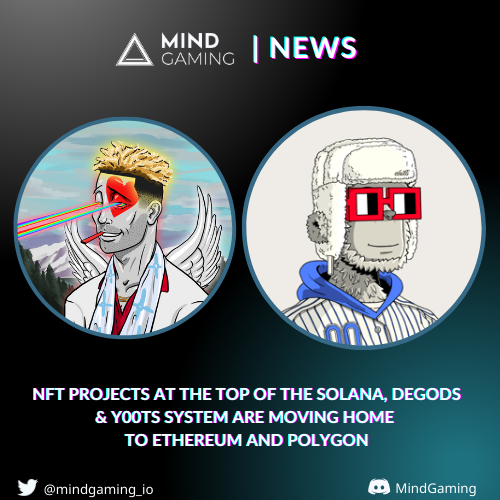 #NFT projects at the top of the @Solana, <a href="/DeGodsNFT/">DeGods</a> &amp; @y00ts are moving home to #Ethereum and #Polygon

#MindGaming #NFT #News