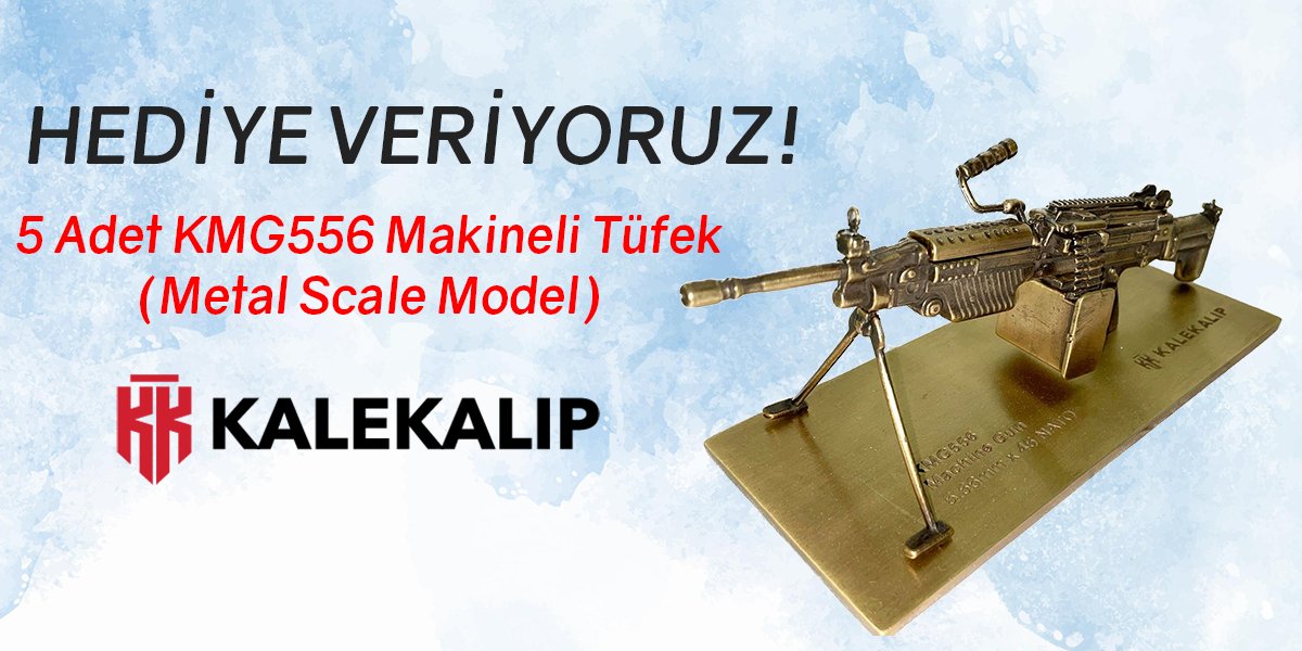 Hediye Veriyoruz!

💢5 takipçimize KMG556 Makineli Tüfek'in ölçülü metal modelini hediye ediyoruz.

💢Katılım şartı: Bu paylaşımı retweet etmek ve <a href="/kalekalipofcl/">KALEKALIP</a> ile <a href="/SavunmaSanayiST/">SavunmaSanayiST.com</a> takipçisi olmak.
