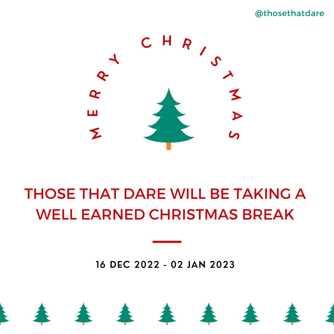 Those That Dare will be taking a well-earned Christmas break from 16th December 2022 to 2nd January 2023. 

We will be checking emails every so often but please do not expect a speedy response 🌲⛄🧑‍🎄

#ChristmasBreak #HappyChristmas