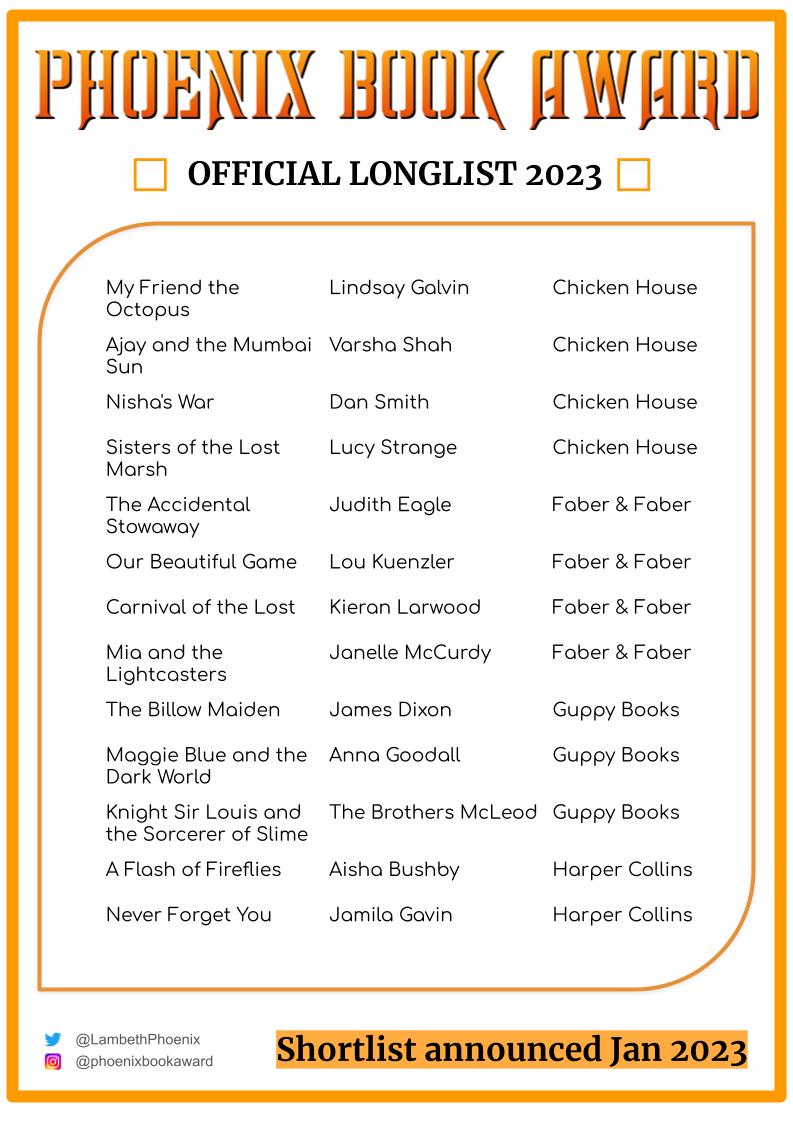 LambethPhoenix's tweet photo. We are delighted to announce the 2023 #PhoenixBookAward longlist! 

With around 40 titles submitted, our young #Lambeth judges will meet in January to decide which four books make the coveted shortlist. Good luck to all the wonderful authors! 📚🏆 https://t.co/MlOTo0ee80