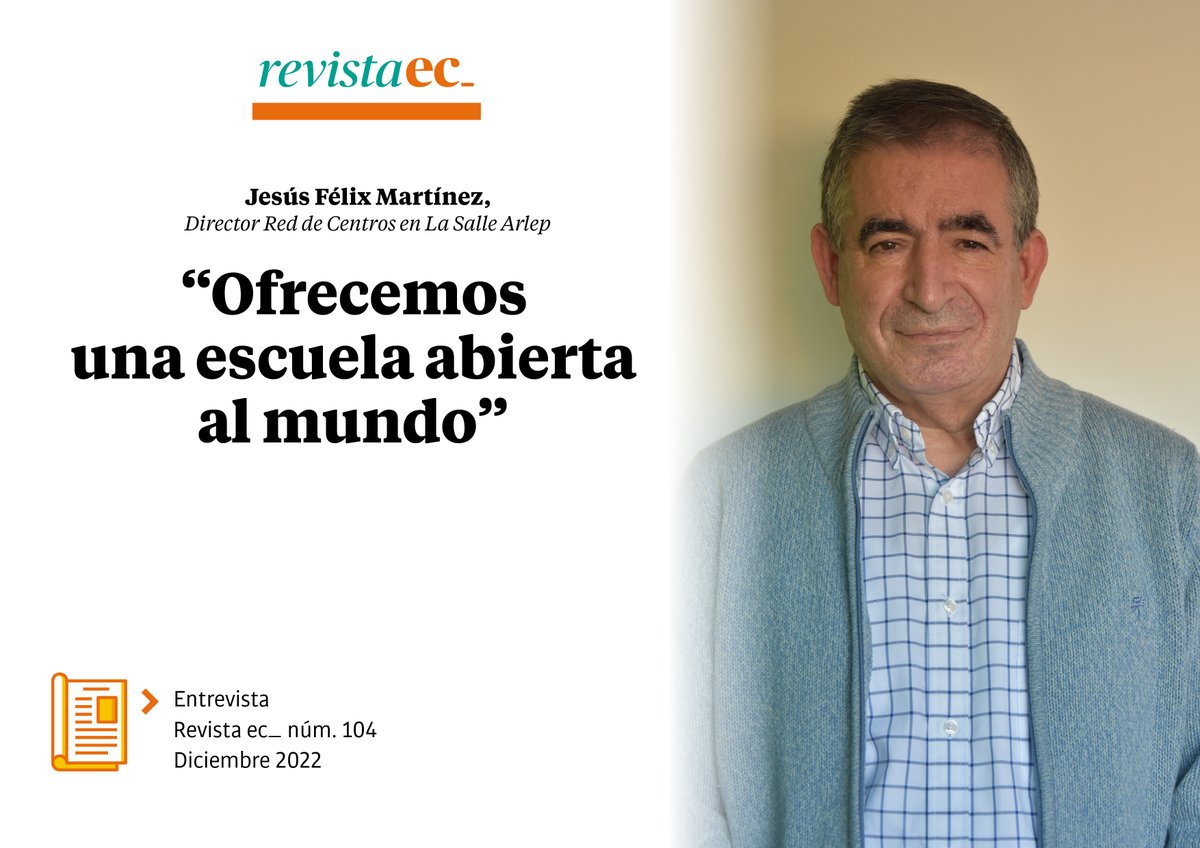 ecatolicas's tweet photo. Jesús Félix Martínez (@jfelixmm), director Red de Centros en La Salle Arlep: "Ofrecemos una escuela
abierta al mundo"  #entrevista #RevistaEC https://t.co/t3jxYbO9HP https://t.co/SIBnTNgdxW
