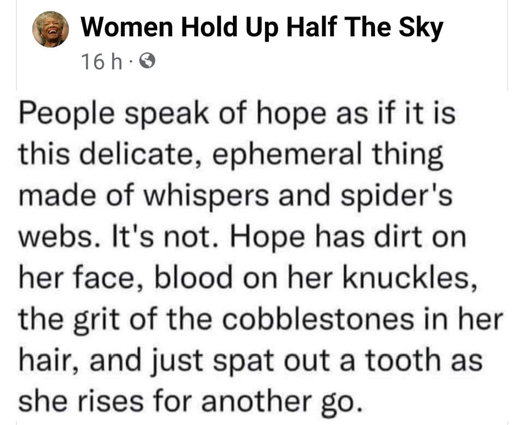 Jendeak uste du esperantza xuxurlaz eta amaraunez egindako gauza delikatu eta iragankorra dela. Ez da. Esperantzak aurpegia zikina du, odola hatz-koskorretan, harri-koskorren harea ilean eta bota berri du hortz bat ahotik, beste saiakera bat egiteko altxatu ahala.