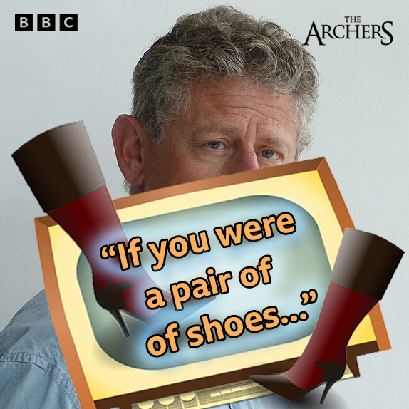 “We didn’t realise Martyn’s wife worked in the shoe industry”

#TheArchers