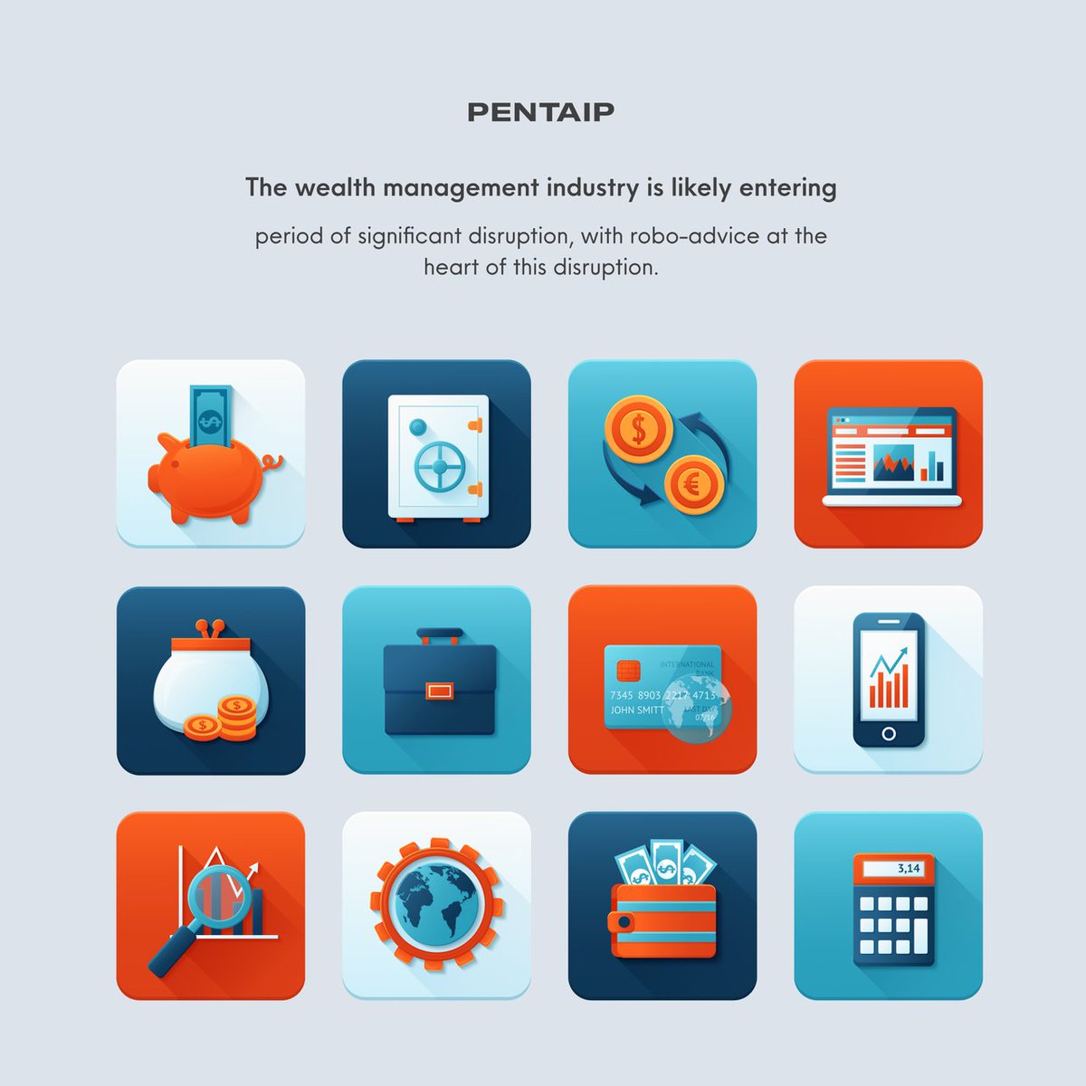 Pentaipcom's tweet photo. The wealth management industry is likely entering a period of significant disruption, with robo-advice at the heart of this disruption. Digital, automated advice will likely become a standard expectation for the mass-affluent and mass-market segments.” Deloitte https://t.co/jZOVaLshKa