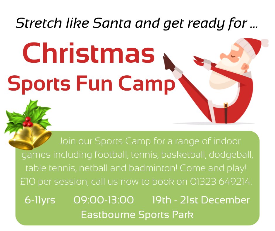 Have you booked your child's place in our Christmas Sports Fun Camp yet?

Enjoy a range of indoor games: football, tennis, basketball, dodgeball, table tennis, netball and badminton at Eastbourne Sports Park!
Book now on 01323 649214.

09:00-13:00, 19th - 21st December. 6-11yrs.