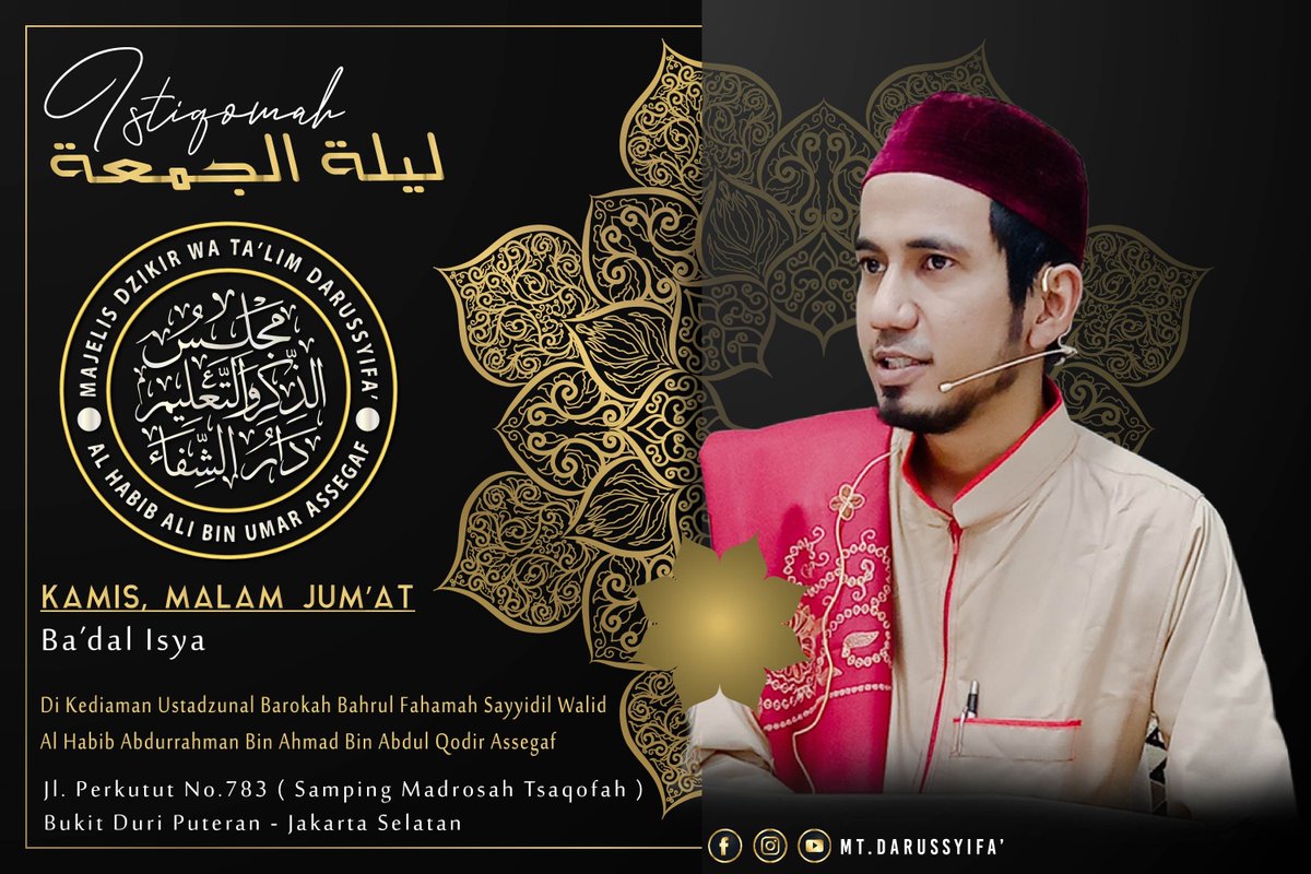 Istiqomah Lailatul Jum'ah
Malam Jum'at
ba'dal Maghrib - Selesai
Kitab Uqudullujain
di rmh Sayyidil walid bahrul fahama Al Ustadz alhabib Abdurrahman Bin Ahmad assegaf

Orang Yang Menjauh Dari Majlis Ilmu, Alloh Ta'ala Miskinkan Hatinya ( Alhabib Utsman Bin Yahya Mufti Betawi )