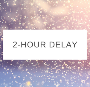 Due to weather conditions, all schools are on a two-hour delay today (12/15).