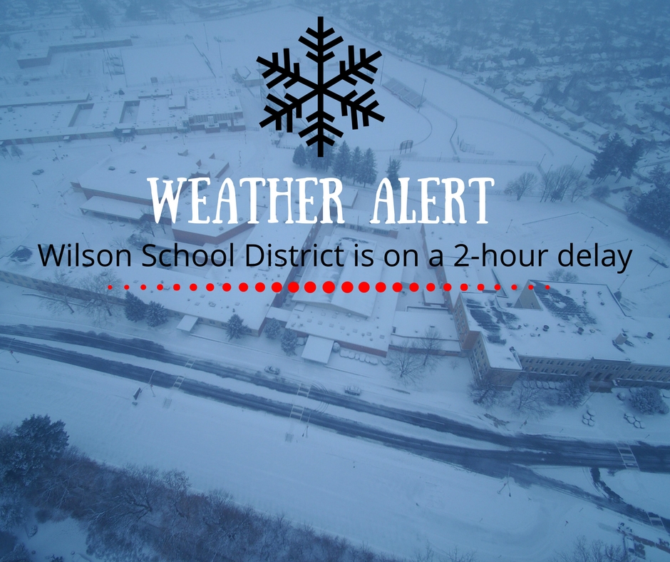 Due to the forecasted weather conditions, the Wilson School District will operate on a Two-Hour delay today. 

Wilson Before School Child Care and Wilson Preschool at Berkshire Heights will open at 8:30 am. All Wilson Pre-K Counts classrooms will open at 11 am. #WilsonSD