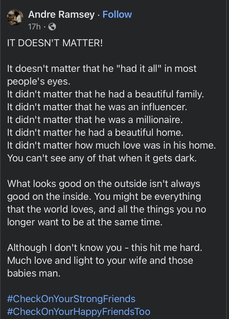 Nikischmidt927's tweet image. To all…I’m here, to talk, to listen, to just be here.  You matter, you are loved. Blessings friends. 🙏🏼 ♥️
RIP Stephen TWitch Boss 😞
#checkonyourhappyfriends #mentalhealth #SuicideAwareness 
What Andre Ramsey says here is on point. 🙏🏼