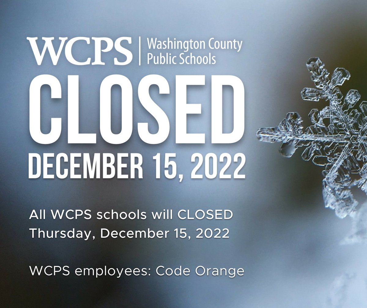 All WCPS schools will be CLOSED today – Thursday, December 15, 2022.

WCPS employees: Code Orange