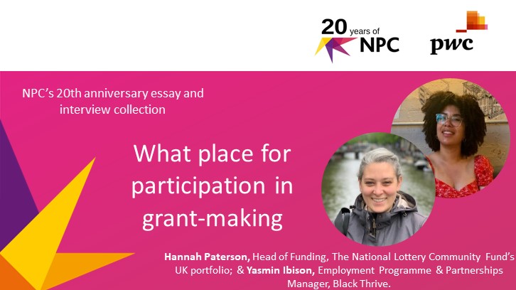 NPCthinks's tweet photo. In this #20YearsOfNPC interview, Hannah Paterson, Head of Funding for @TNLComFund’s UK portfolio, and Yasmin Ibison, Employment Programme and Partnerships Manager at @BlackThriveLbth, discuss participatory grant-making: https://t.co/7pMuSD6WTU https://t.co/HtQFEOcTQX