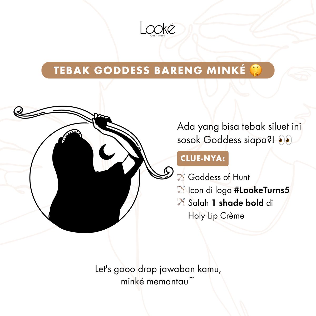 lookecosmetics's tweet photo. Tebak Goddess bareng minké 🤫

Ada yang bisa tebak siluet ini sosok Goddess siapa?!👀

Clue-nya:
🏹  Goddess of Hunt
🏹  Icon di logo #LookeTurns5
🏹  Salah 1 shade bold di Holy Lip Crème

Let's gooo drop jawaban kamu, minké memantau~ https://t.co/Wc3MNxuVOD