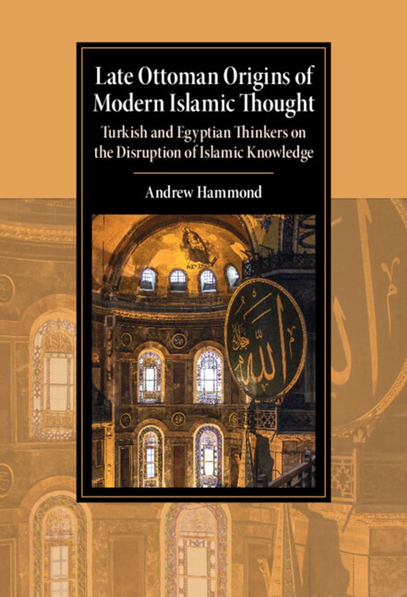 Tine Lavent (@tine_lavent) on Twitter photo NEW on our library shelves—<a href="/Hammonda1/">Andrew Hammond</a>'s 'Late Ottoman Origins of Modern Islamic Thought: Turkish and Egyptian Thinkers on the Disruption of Islamic Knowledge' (<a href="/CambridgeUP/">Cambridge University Press</a>, 2023): bit.ly/3BCEQ3Q NEW on our library shelves—<a href="/Hammonda1/">Andrew Hammond</a>'s 'Late Ottoman Origins of Modern Islamic Thought: Turkish and Egyptian Thinkers on the Disruption of Islamic Knowledge' (<a href="/CambridgeUP/">Cambridge University Press</a>, 2023): bit.ly/3BCEQ3Q