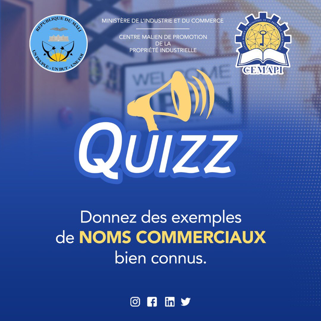 #QuizzDay 
Donnez des exemples de Noms Commerciaux bien connus que vous connaissez. 

Ministère de l'Industrie et du Commerce
OAPI
USAID Mali
Douanes Maliennes
BUMDA - Bureau Malien du Droit d'Auteur