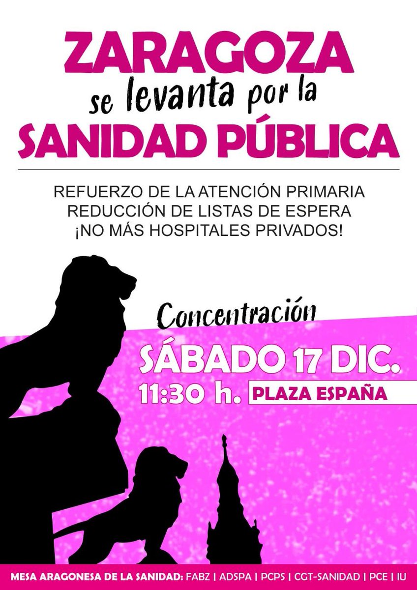 ¡Nos levantamos con #Zaragoza por la #SanidadPública!
✅ Para reforzar la #AtencionPrimaria 
✅ Para reducir las #ListasDeEspera
✅ Y para acabar con la #Privatización de #Hospitales

📅Sábado 17 de diciembre
⌚️11:30 horas
📍Plaza de España