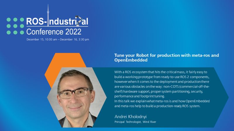 WindRiver's tweet photo. Enjoying the ROS-Industrial Conference in Stuttgart, Germany?
Don't miss tomorrow's session "Tune Your #Robot for Production with #metaros and #OpenEmbedded" with Wind River's Andrei Kholodnyi!
Full agenda: https://t.co/hkLU8HPltE
#goROS #opensource #robotics https://t.co/CLawb3mrTP